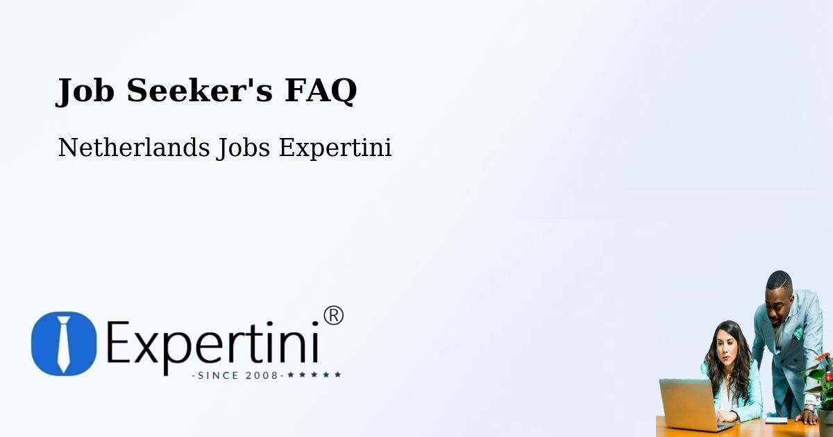 Job Seeker FAQ – Staphorst - Netherlands Jobs Expertini